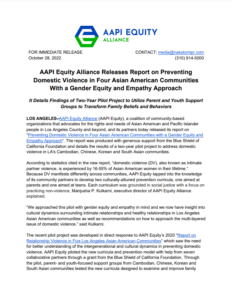 Press Release: AAPI Equity Alliance Releases Report on Preventing Domestic Violence in Four Asian American Communities With a Gender Equity and Empathy Approach